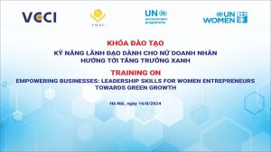 Read more about the article Khóa đào tạo với chủ đề “Kỹ năng lãnh đạo dành cho nữ doanh nhân hướng tới tăng trưởng xanh” ngày 16/8/2024 tại Hà Nội