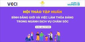 Read more about the article [Hoạt động sắp diễn ra] Hội thảo tập huấn “Bình đẳng giới và việc làm thỏa đáng trong ngành dịch vụ chăm sóc” ngày 14/11/2024 tại Hà Nội