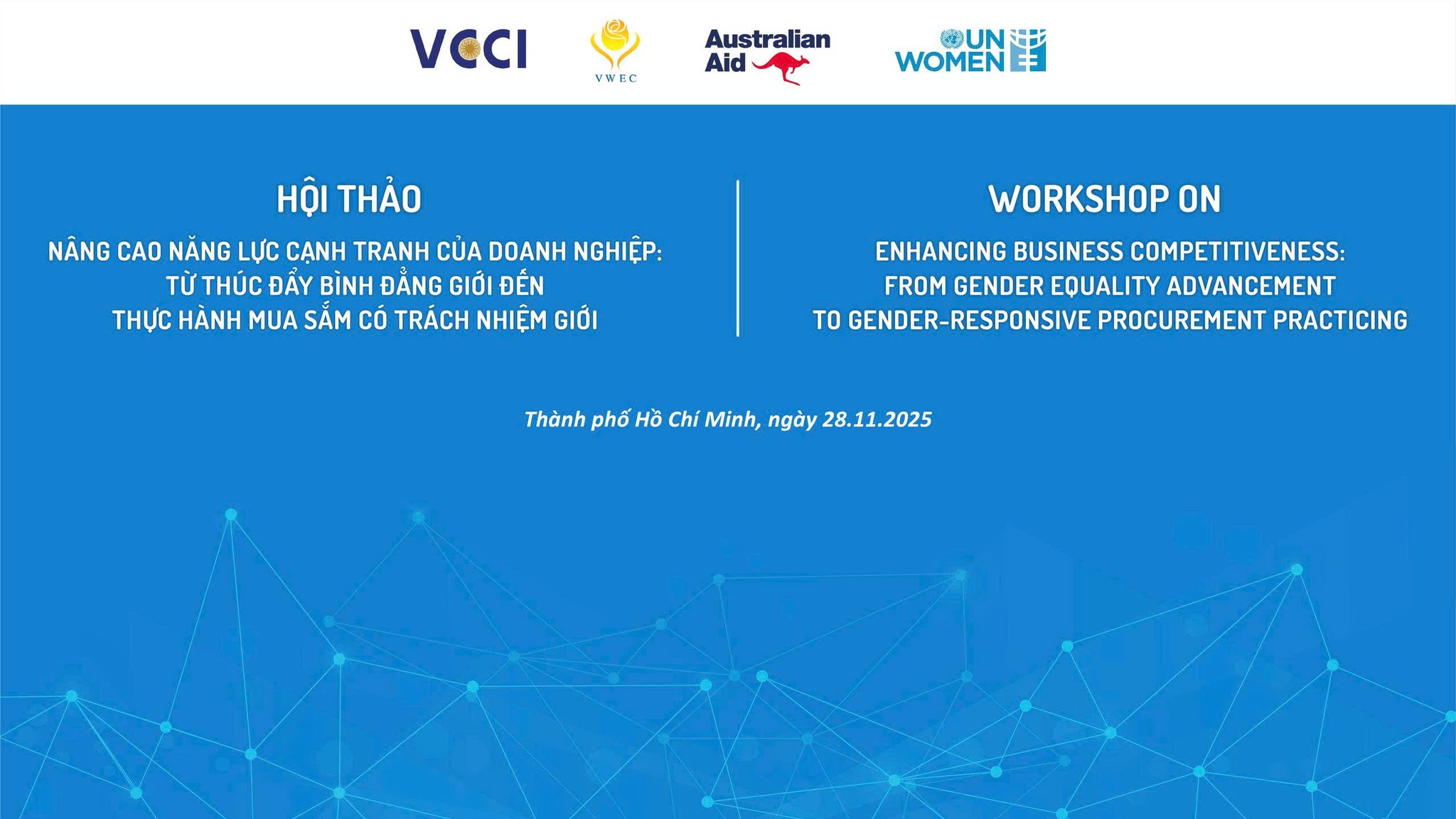 Hội thảo “Nâng cao năng lực cạnh tranh của doanh nghiệp: Từ thúc đẩy bình đẳng giới đến thực hành mua sắm có trách nhiệm giới” ngày 28/11/2025 tại TP Hồ Chí Minh
