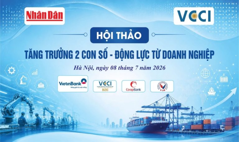 Read more about the article [Hỗ trợ truyền thông] hội thảo “Tăng trưởng 2 con số – Động lực từ doanh nghiệp” ngày 8/7/2026